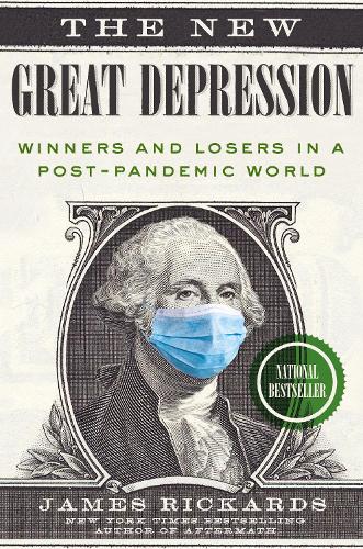 Бумажная книга «The New Great Depression: Winners and Losers in a Post-Pandemic World», автор Джеймс Рикардс - фото №1