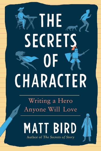 Паперова книга «The Secrets of Character: Writing a Hero Anyone Will Love », автор Берд Метт - фото №1