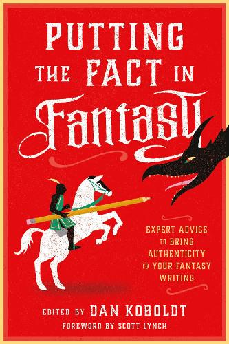 Бумажная книга «Putting the Fact in Fantasy: Expert Advice to Bring Authenticity to Your Fantasy Writing», автор Дэниел К. Кобольдт - фото №1