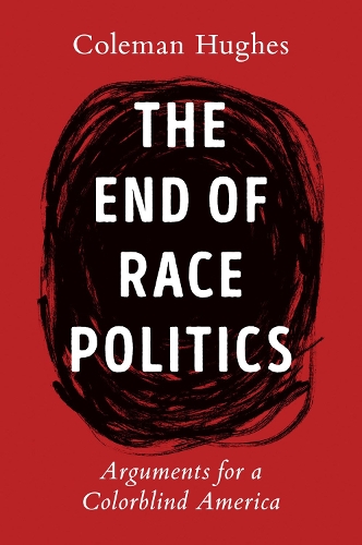 Бумажная книга «The End Of Race Politics: Arguments for a Colorblind America» - фото №1