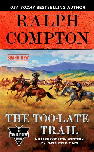 Паперова книга «Ralph Compton The Too-late Trail», авторів Метью П. Майо, Ральф Комптон - фото №1
