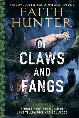 Паперова книга «Of Claws And Fangs: Stories from the World of Jane Yellowrock and Soulwood», автор Фейт Хантер - фото №1