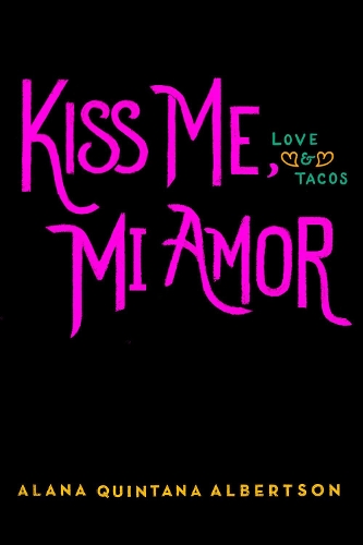 Бумажная книга «Kiss Me, Mi Amor», автор Алана Кинтана Альбертсон - фото №1