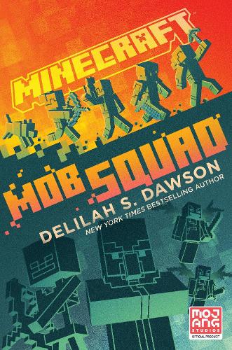 Бумажная книга «Minecraft: Mob Squad: An Official Minecraft Novel», автор Делайла С. Доусон - фото №1