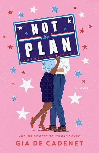 Бумажная книга «Not the Plan: A Novel», автор Джиа Де Кадене - фото №1