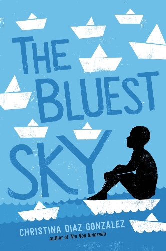 Бумажная книга «The Bluest Sky», автор Кристина Диас Гонсалес - фото №1