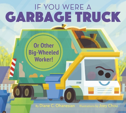 Паперова книга «If You Were a Garbage Truck or Other Big-Wheeled Worker!», автор Діана Оганесян - фото №1