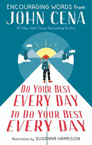 Бумажная книга «Do Your Best Every Day to Do Your Best Every Day: Encouraging Words from John Cena», авторов Джон Цена, Сюзанна Харрисон - фото №1