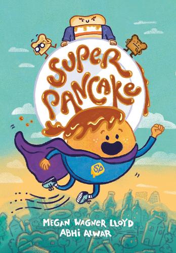 Бумажная книга «Super Pancake: (A Graphic Novel)», авторов Абхи Алвар, Меган Вагнер Ллойд - фото №1