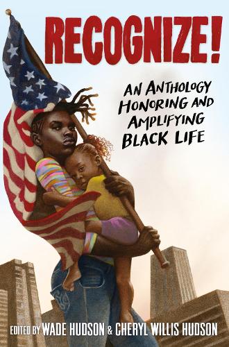 Бумажная книга «Recognize!: An Anthology Honoring and Amplifying Black Life», авторов Шерил Уиллис Хадсон, Уэйд Хадсон - фото №1