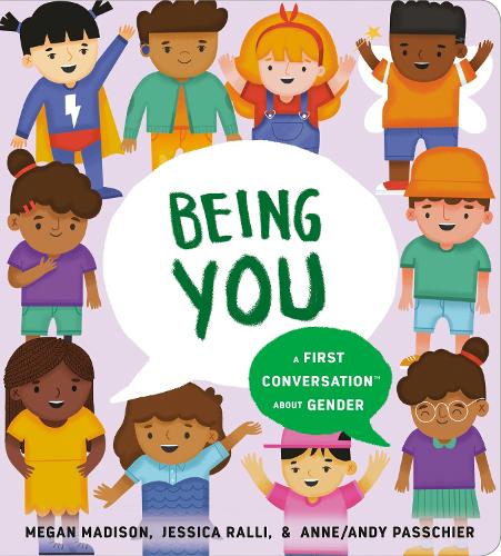 Бумажная книга «Being You: A First Conversation About Gender», авторов Джессика Ралли, Меган Мэдисон - фото №1
