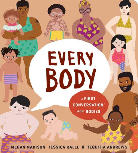 Паперова книга «Every Body: A First Conversation About Bodies», авторів Джессіка Раллі, Меган Медісон - фото №1