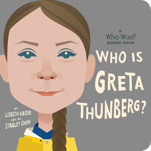 Бумажная книга «Who Is Greta Thunberg?: A Who Was? Board Book», автор Лисбет Кайзер - фото №1