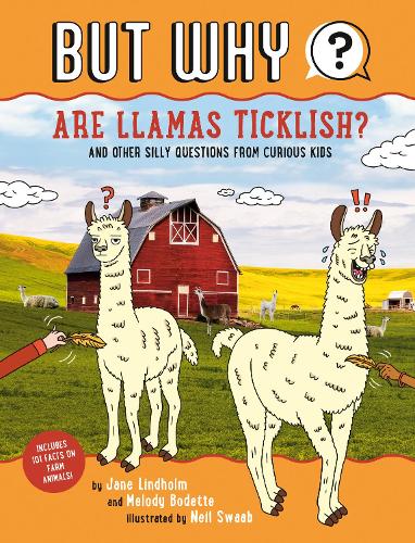 Бумажная книга «Are Llamas Ticklish? #1: And Other Silly Questions from Curious Kids», авторов Джейн Линдхольм, Мелоди Бодетт - фото №1