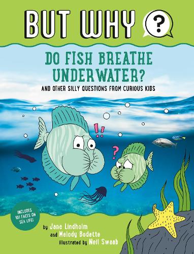Бумажная книга «Do Fish Breathe Underwater? #2: And Other Silly Questions from Curious Kids», авторов Джейн Линдхольм, Мелоди Бодетт - фото №1