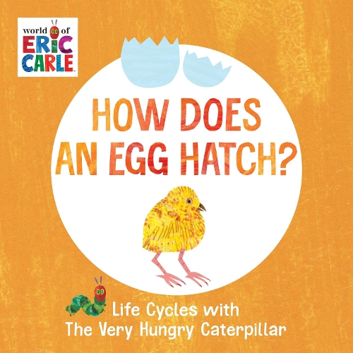 Бумажная книга «How Does an Egg Hatch?: Life Cycles with The Very Hungry Caterpillar», автор Эрик Карл - фото №1