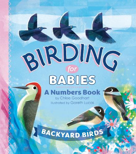 Бумажная книга «Birding for Babies: Backyard Birds: A Numbers Book», автор Хлоя Гудхарт - фото №1