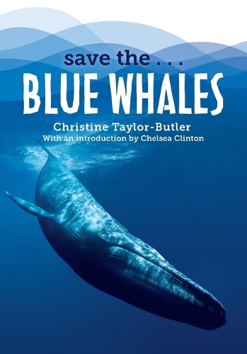 Бумажная книга «Save the...Blue Whales», авторов Челси Клинтон, Кристин Тейлор-Батлер - фото №1
