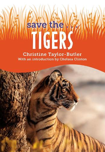 Паперова книга «Save the...Tigers», авторів Челсі Клінтон, Крістін Тейлор-Батлер - фото №1