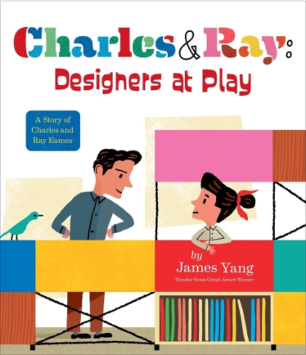 Бумажная книга «Charles & Ray: Designers at Play: A Story of Charles and Ray Eames», автор Джеймс Янг - фото №1