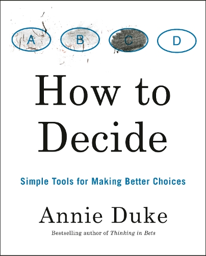 Бумажная книга «How to Decide», автор Энни Дюк - фото №1