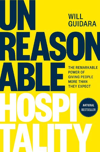 Бумажная книга «Unreasonable Hospitality: The Remarkable Power of Giving People More Than They Expect», автор Уилл Гидара - фото №1