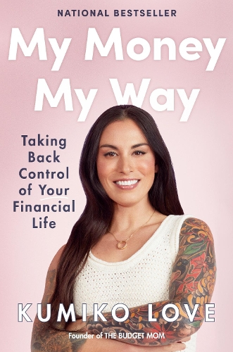 Бумажная книга «My Money My Way: Taking Back Control of Your Financial Life», автор Кумико Лав - фото №1