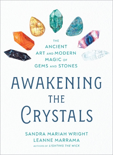 Бумажная книга «Awakening the Crystals: The Ancient Art and Modern Magic of Gems and Stones», автор Сандра Мэрайя Райт - фото №1