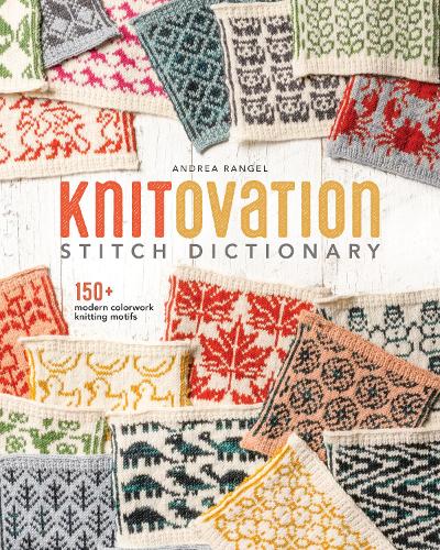 Бумажная книга «KnitOvation: 150+ Modern Colorwork Knitting Motifs», автор Андреа Рангель - фото №1