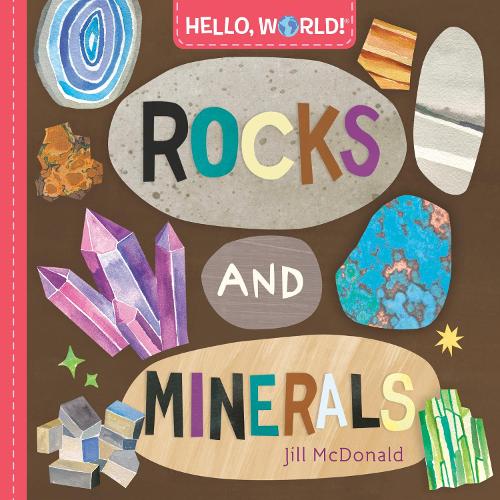 Бумажная книга «Hello, World! Rocks and Minerals», автор Джилл Макдональд - фото №1