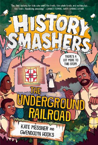 Бумажная книга «History Smashers: The Underground Railroad», авторов Гвендолин Хукс, Кейт Месснер - фото №1