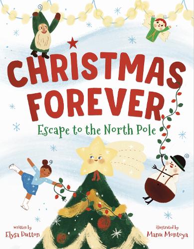 Бумажная книга «Christmas Forever: Escape to the North Pole», автор Элиза Даттон - фото №1