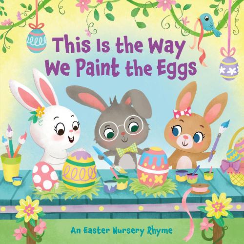 Бумажная книга «This Is the Way We Paint the Eggs: An Easter Nursery Rhyme», автор Арло Финси - фото №1