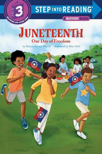 Паперова книга «Juneteenth: Our Day of Freedom», авторів Кім Холт, Шерон Денніс Вайет - фото №1