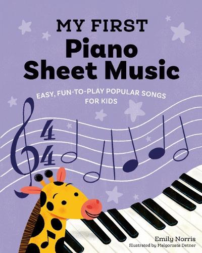 [object Object] «My First Piano Sheet Music: Fun, Easy-to-Play Popular Songs for Kids», автор Емілі Норріс - фото №1