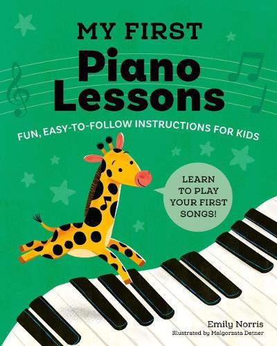 Бумажная книга «My First Piano Lessons: Fun, Easy-to-Follow Instructions for Kids Learn to Play Your First Songs», автор Эмили Норрис - фото №1