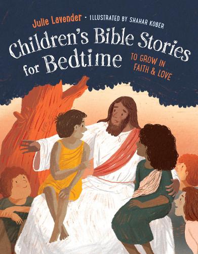 Бумажная книга «Children'S Bible Stories for Bedtime: To Grow in Faith & Love», автор Джули Лавендер - фото №1