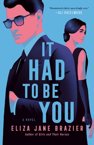 Паперова книга «It Had to Be You: A Novel», автор Еліза Джейн Брейзер - фото №1