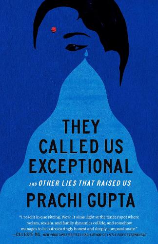 Бумажная книга «They Called Us Exceptional: And Other Lies That Raised Us», автор Прачи Гупта - фото №1