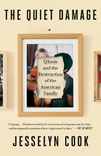 Бумажная книга «The Quiet Damage: QAnon and the Destruction of the American Family», автор Джессилин Кук - фото №1