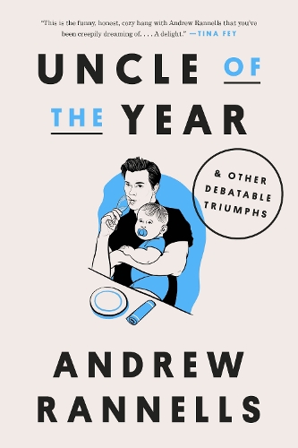 Бумажная книга «Uncle of the Year: & Other Debatable Triumphs», автор Эндрю Раннеллс - фото №1