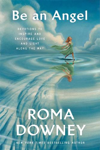 Паперова книга «Be an Angel: Devotions to Inspire and Encourage Love and Light Along the Way», автор Рома Дауні - фото №1