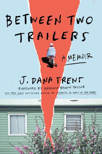 Паперова книга «Between Two Trailers: A Memoir», автор Дж. Дана Трент - фото №1