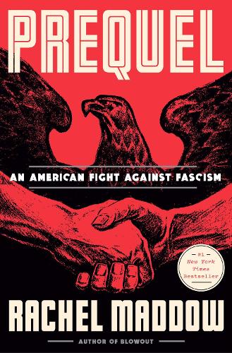 Бумажная книга «Prequel: An American Fight Against Fascism», автор Рэйчел Мэддоу - фото №1