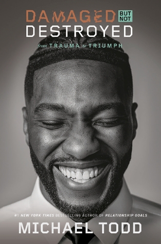 Бумажная книга «Damaged but Not Destroyed: From Trauma to Triumph», автор Майкл Тодд - фото №1