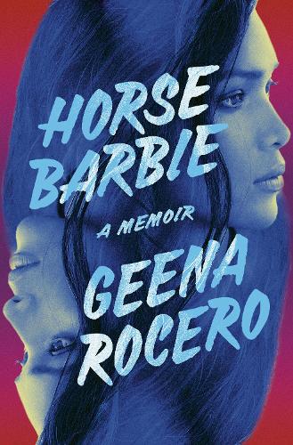 Бумажная книга «Horse Barbie: A Memoir», автор Джина Росеро - фото №1