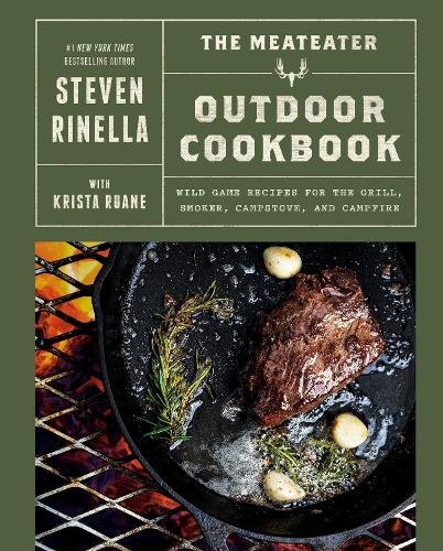 Паперова книга «The MeatEater Outdoor Cookbook: Wild Game Recipes for the Grill, Smoker, Campstove, and Campfire», автор Стівен Рінелла - фото №1
