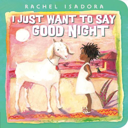 Бумажная книга «I Just Want to Say Good Night», автор Рэйчел Айседора - фото №1