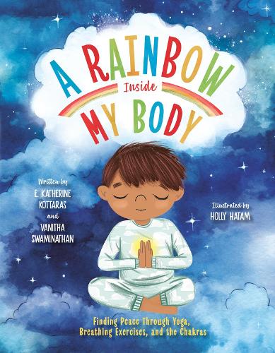 Бумажная книга «A Rainbow Inside My Body: Finding Peace Through Yoga, Breathing Exercises, and the Chakras», автор Э. Кэтрин Коттарас - фото №1