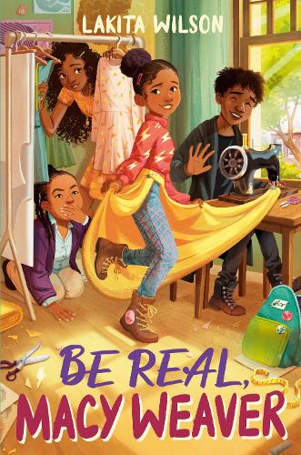 Паперова книга «Be Real, Macy Weaver», автор Лакіта Вілсон - фото №1